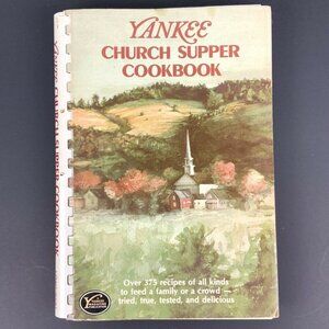 Yankee Church Supper Cookbook 1985 Spiral-Bound Recipes for Family & Crowd Meals